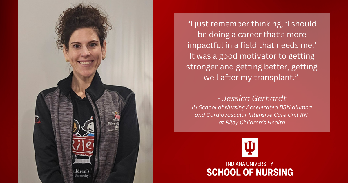 A photo of Jessica Gerhardt, a quote from the article about her motivation to pursue nursing as a career and the IU School of Nursing logo